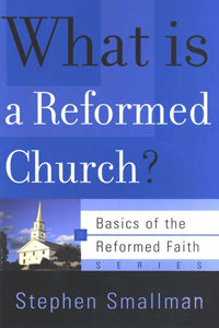 What is a Reformed Church?